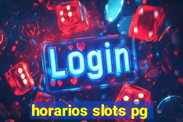 horarios slots pg